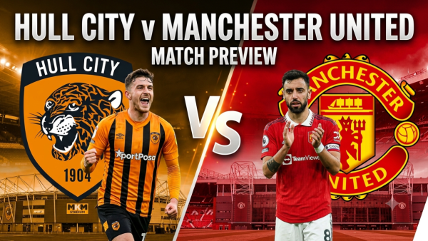 Hull City vs Manchester United: Premier League 2026/27 Preview — Semi Ajayi Starts, Carrick’s United and How to Watch in Nigeria